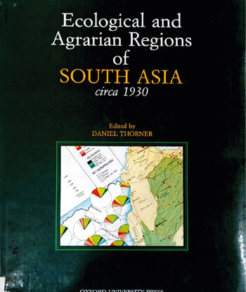 Ecological and Agrarian Regions of South Asia
